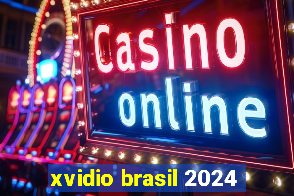 xvidio brasil 2024